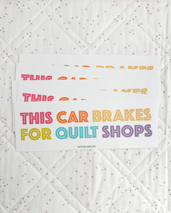 This Car Brakes For Quilt Shops Bumper Sticker