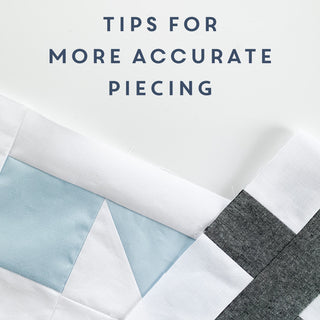 Piecing Tips for Beginning Quilters