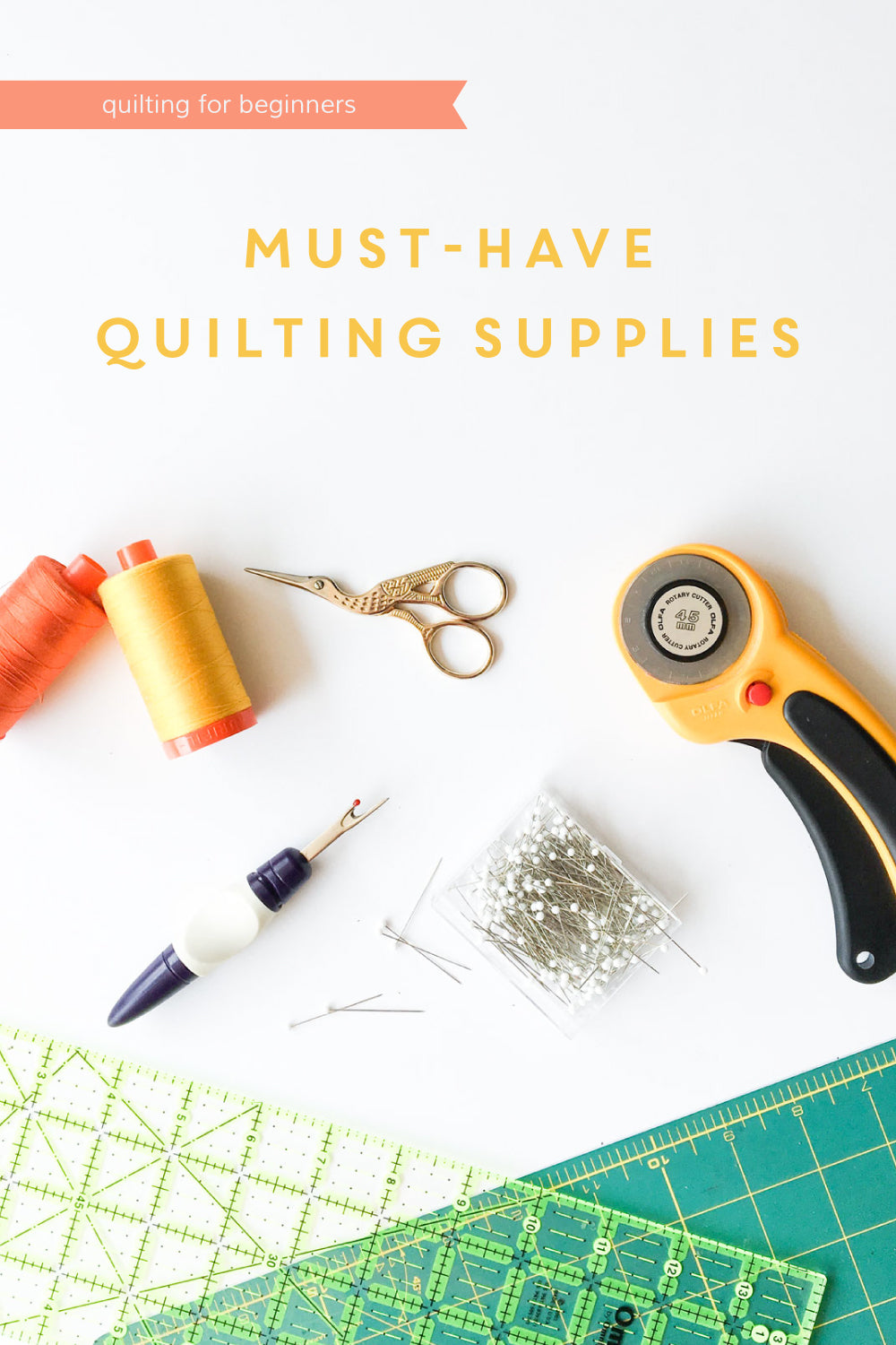 Beginners' Must Have Quilting Supplies