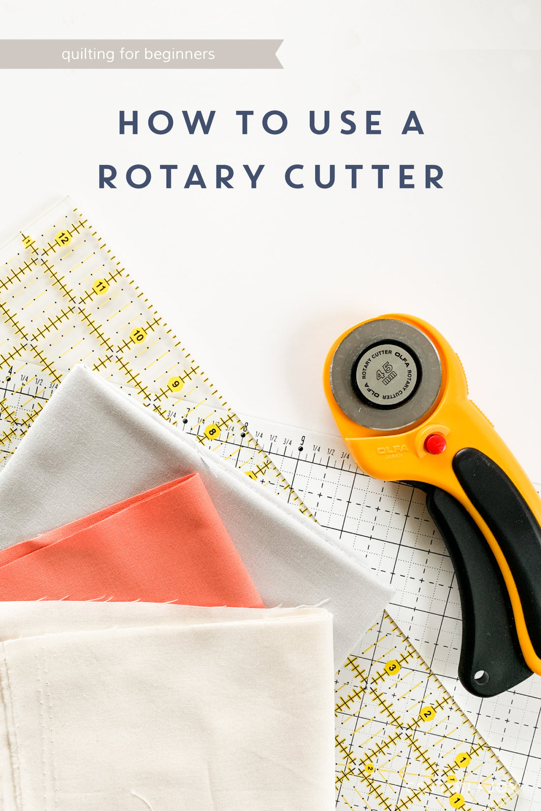 How To (Properly) Use A Rotary Cutter - Cotton and Joy