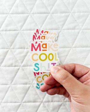 Make Cool Shit Sticker